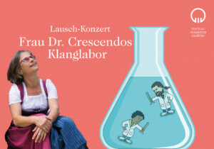 c_ISM_Lauschkonzert_I_Frau_Dr._Crescendos_Klanglabor_